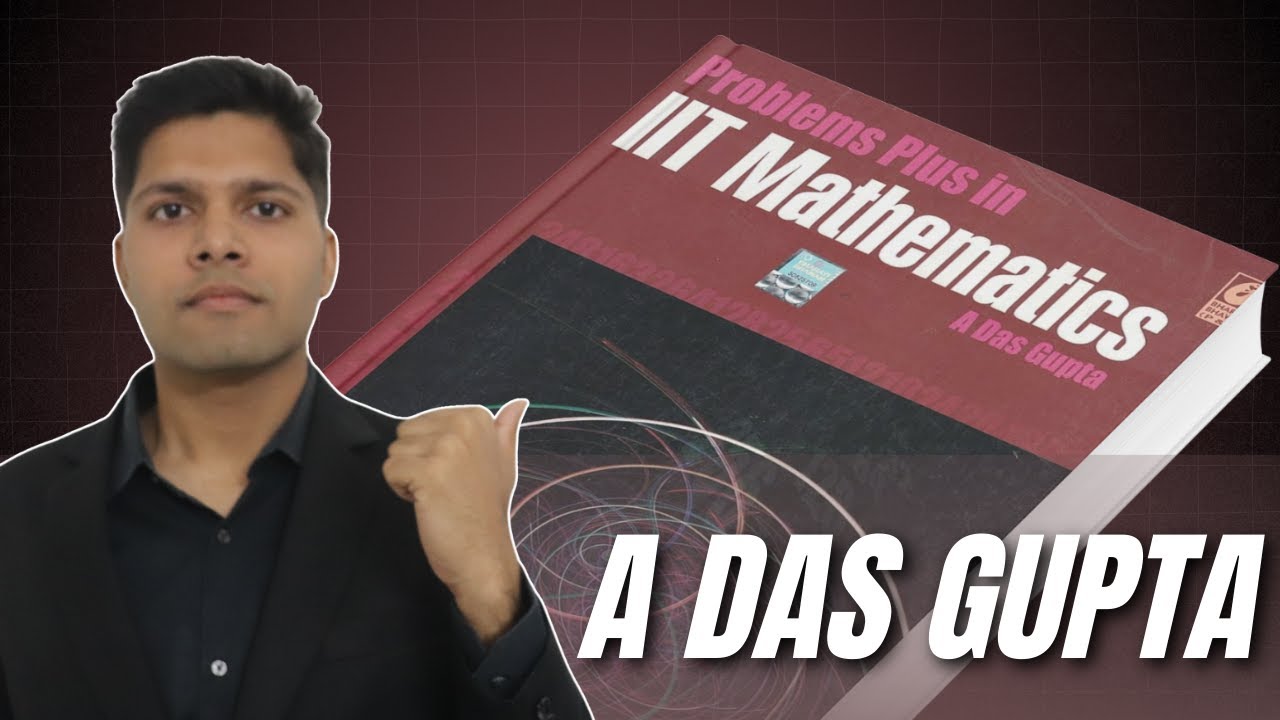 A Das Gupta Review by AIR 1 – Irodov of JEE Maths?