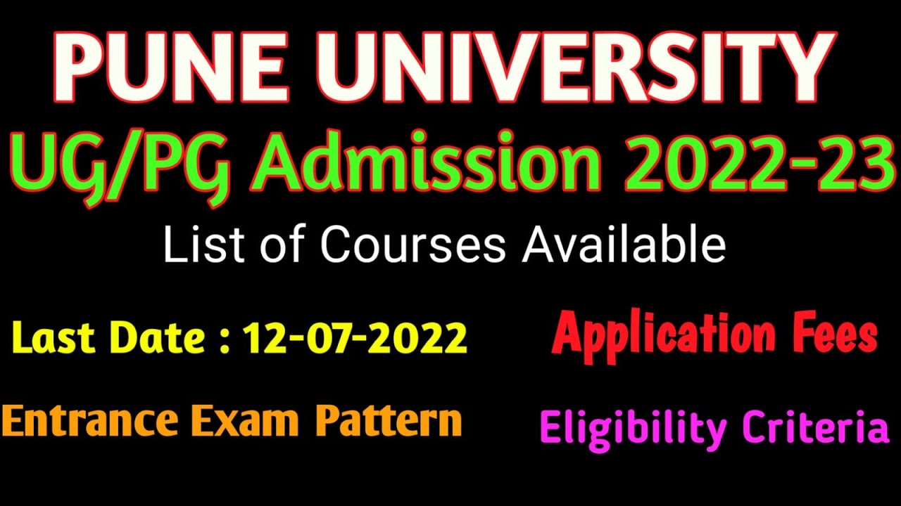 Pune university UG/PG Admission 2022-23 | List of Courses | Entrance Exam Pattern @officialapnikaksha