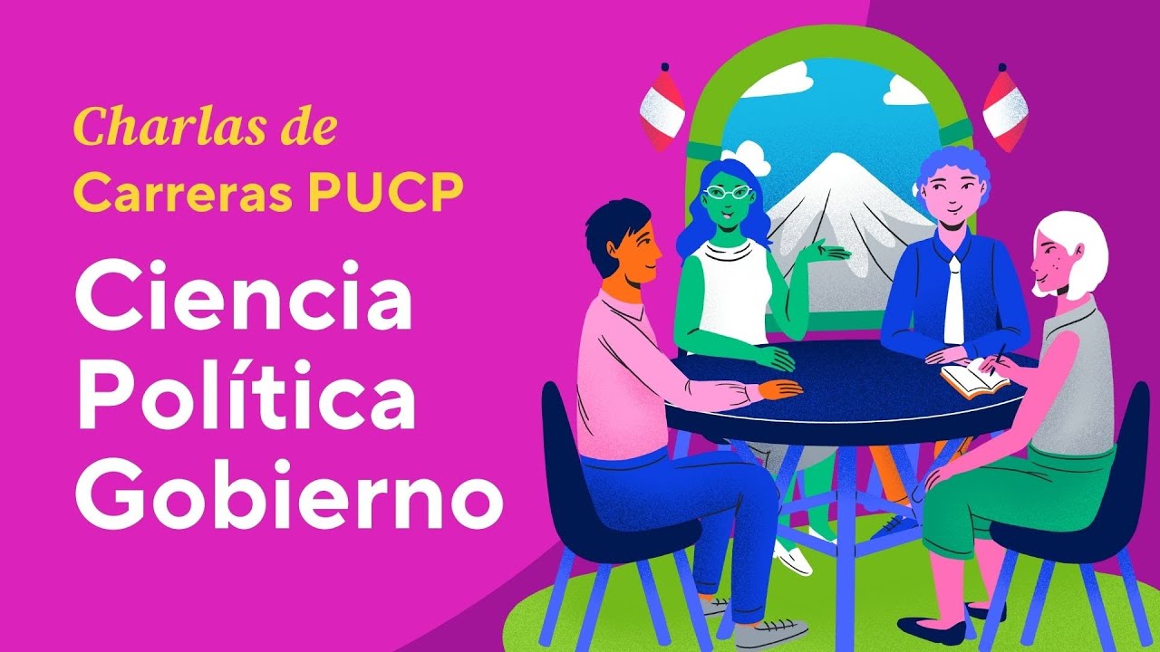 Charlas de Carreras PUCP - Conociendo la carrera de Ciencia Política y Gobierno en la PUCP
