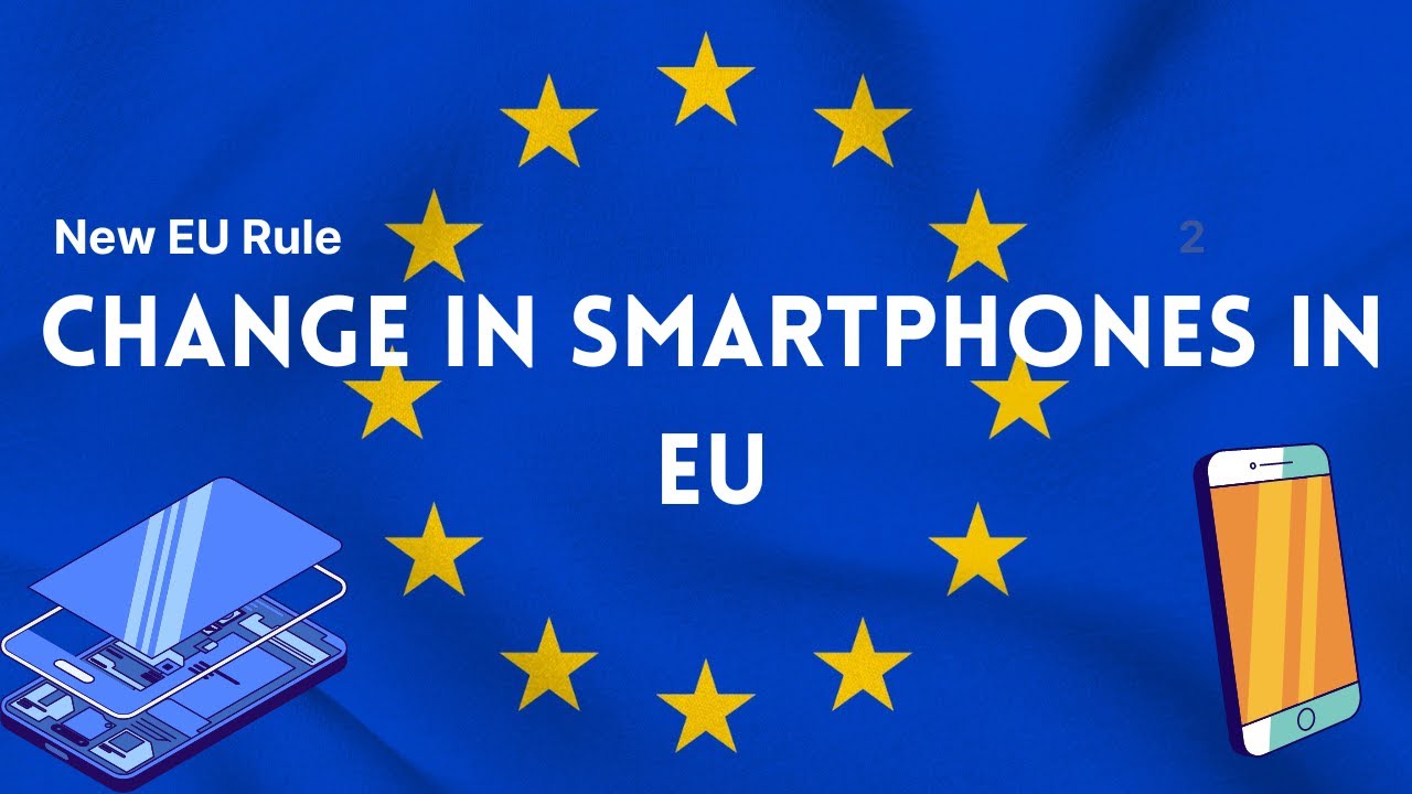 EU's New Battery Regulation | A Change In Smartphones | User-Replaceable Batteries by 2027