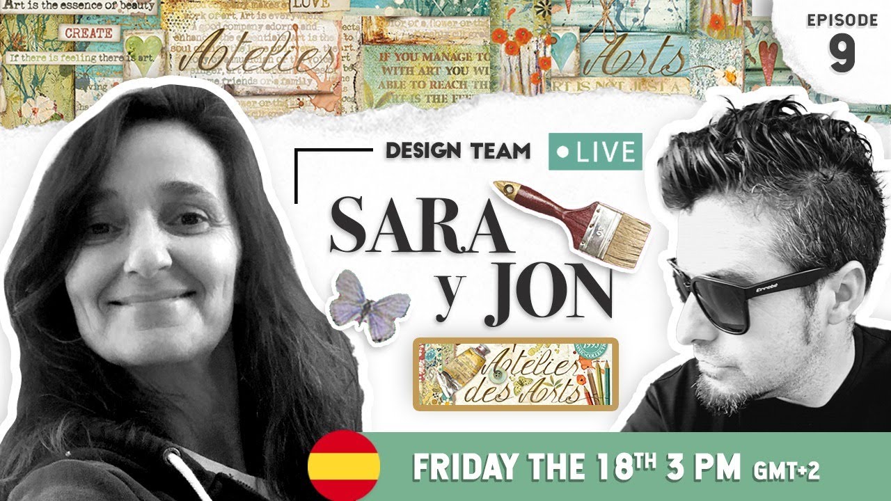 Stamperia DESIGN Team, EP 9 - SARA y JON