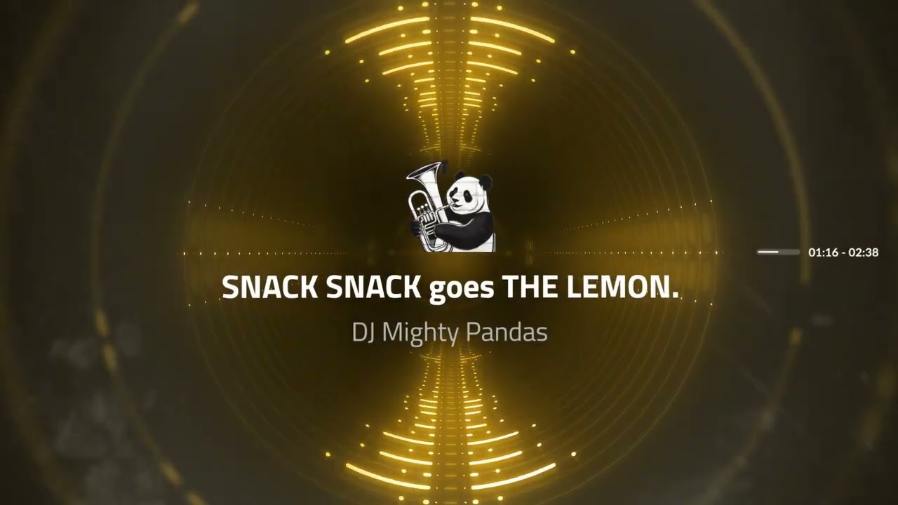 Original song: SNACK the LEMON feat. DJ MIGHTYPANDAS - must listen!