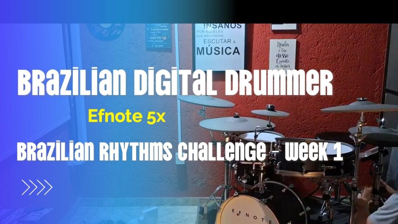 BRAZILIAN DIGITAL DRUMMER - EFNOTE 5X - Brazilian rhythms challenge - week 1