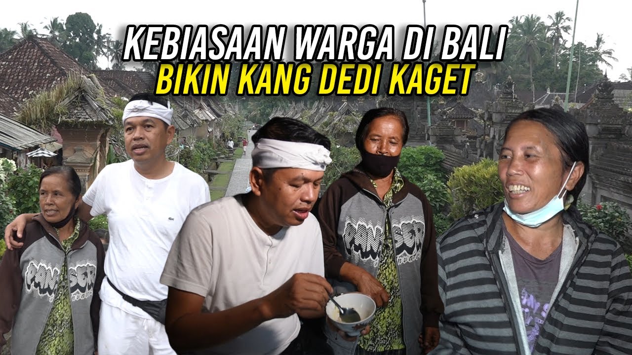 DI DESA PANGLIPURAN BALI KANG DEDI KAGET | KEBIASAAN WARGA SAYUR UNDIS PAGI DIMAKAN SORE JUGA