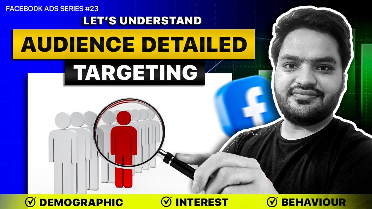 Facebook Ads Detailed Audience Targeting | Demographic, Interest & Behaviour Based Targeting | #23