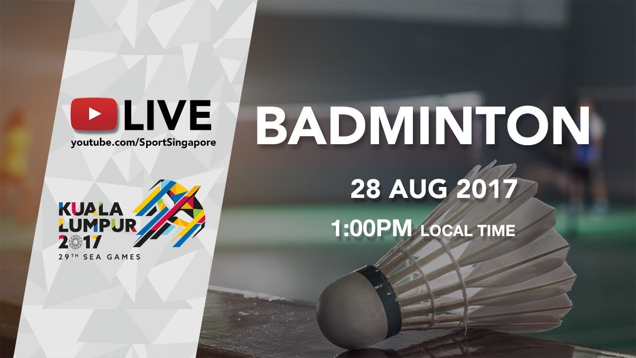 Badminton Singles, Doubles and Mixed Doubles Semi-Finals | 29th SEA Games 2017