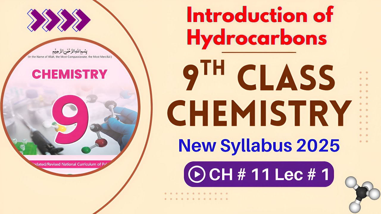 Introduction of Hydrocarbons | Chapter 11 Lec 1 | 9th Class Chemistry | New Book 2025
