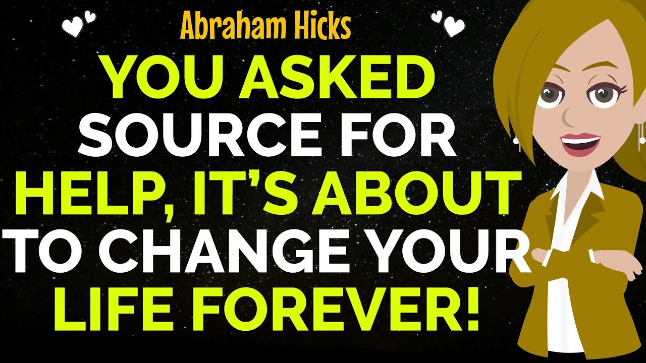 You Asked Source For Help It&rsquo;s About To Change Your Life Forever !✨✅Abraham Hicks 2025