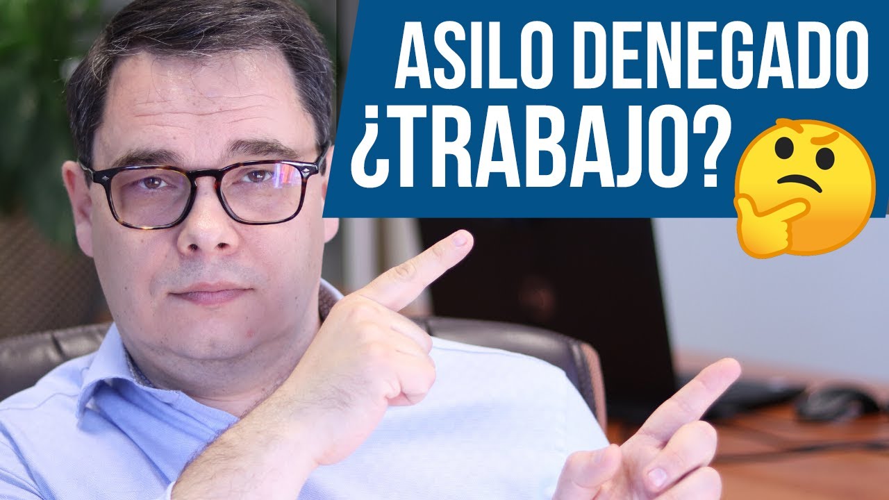 ¿Trabajar con el Asilo Político Denegado? 🤷🏻‍♂️🤔