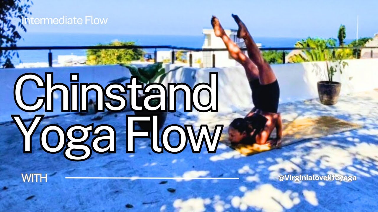 30 Minute Yoga Flow For Chinstand : Intermediate Level