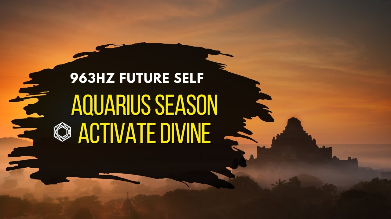 963Hz | The Age of Aquarius | Manifest Your Future Self & Divine Connection | Aeon Stillness