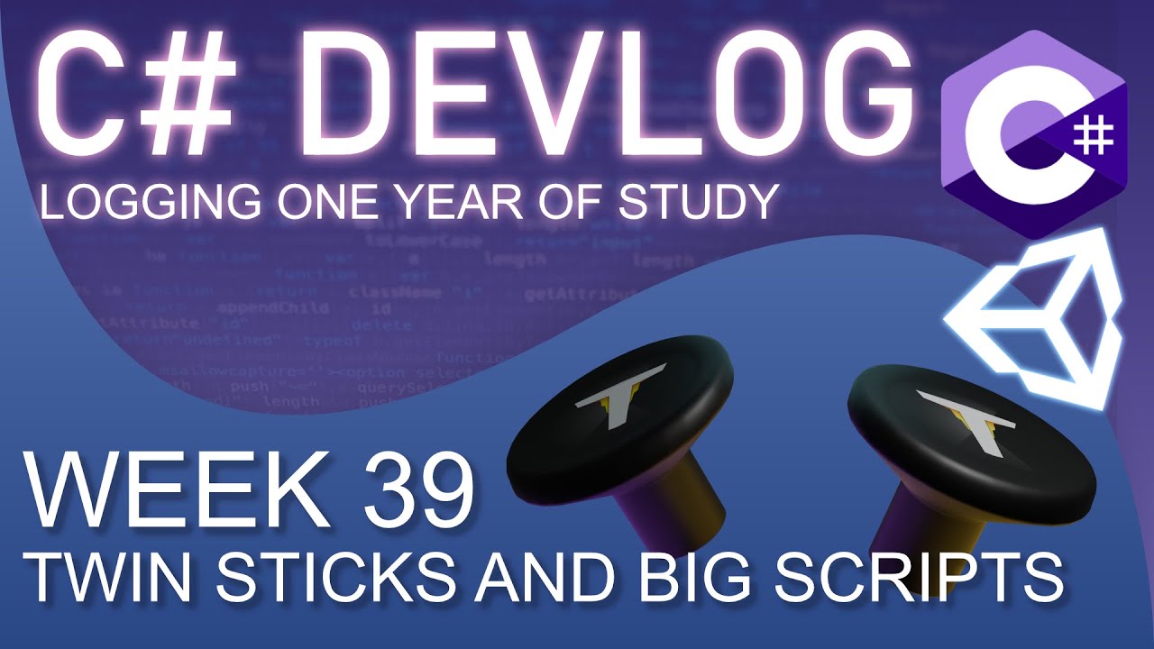 C# DevLog Week 39: Twin Sticks and Big Scripts