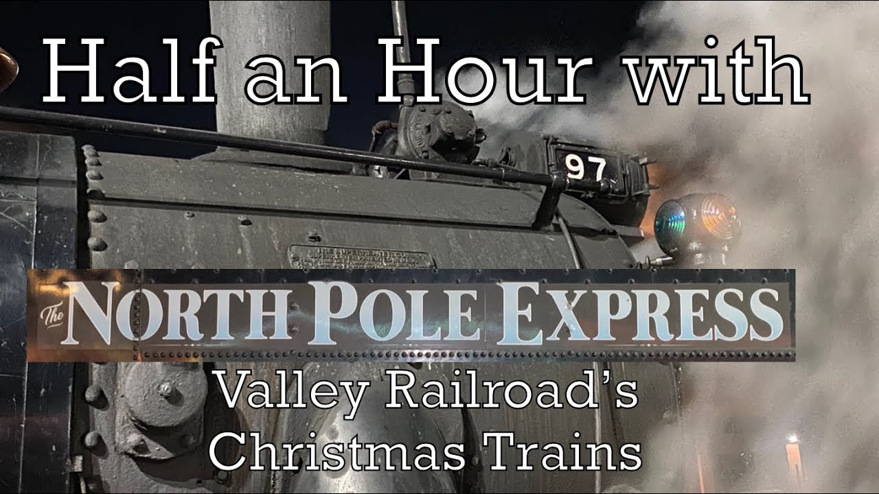 Half an Hour with the North Pole Express | 3 Steam Engines at Valley Railroad