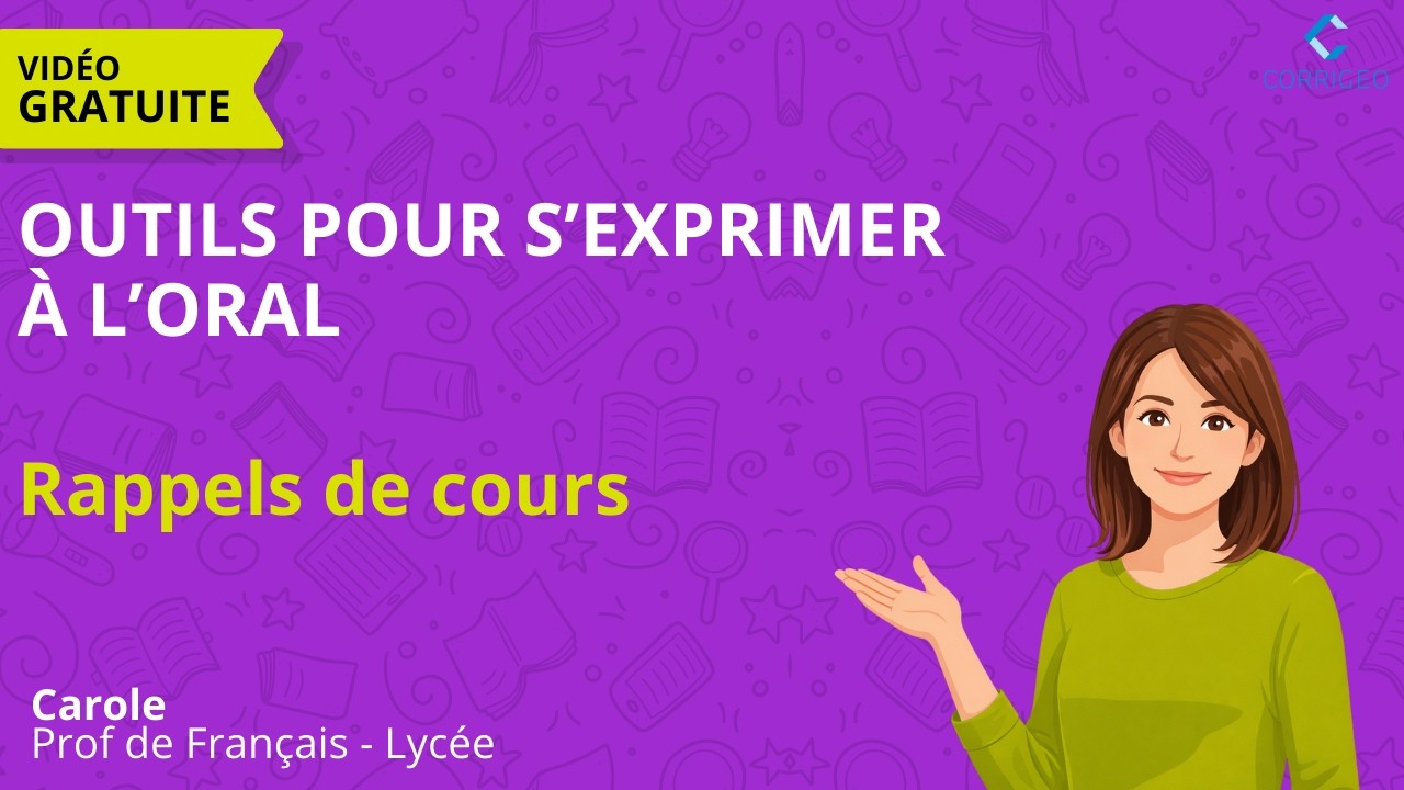 Français seconde/ Essentiel du cours - Chapitre 3 : Outils pour s’exprimer à l’oral