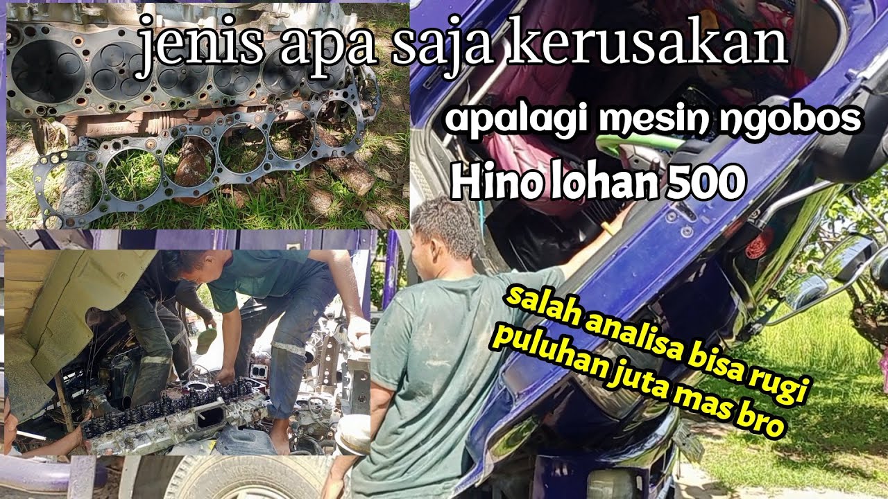 kerusakan yang terjadi apabila mesin ngobos hino lohan FM 260 ti