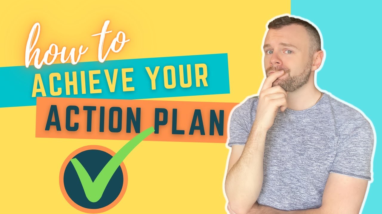 NEVER FAIL! How to CONFIDENTLY overcome ACTION PLANS