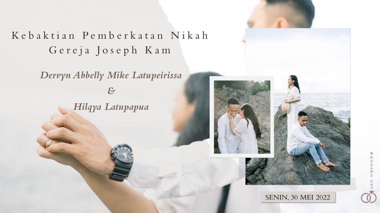 PEMBERKATAN NIKAH KUDUS Dervyn Dan Hilqya Gereja Joseph Kam Senin 30 Mei 2022 PUKUL 14.00 Wit