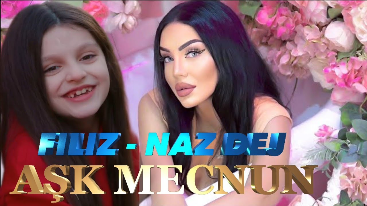 Filiz Kemal & Naz Dej - Ask Mecnun / Video Müzik