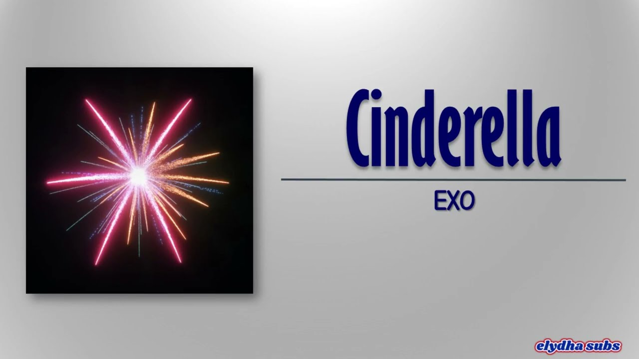 EXO &ndash; Cinderella [Rom|Eng Lyric]