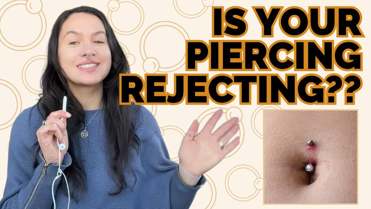 Is Your Piercing Rejecting?? Causes, Signs & How to Respond