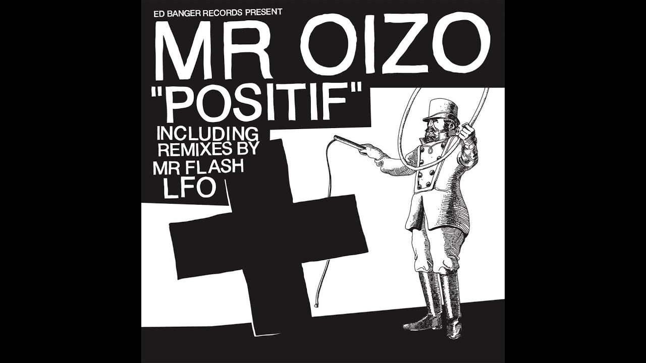Mr. Oizo - Positif (Official Audio)