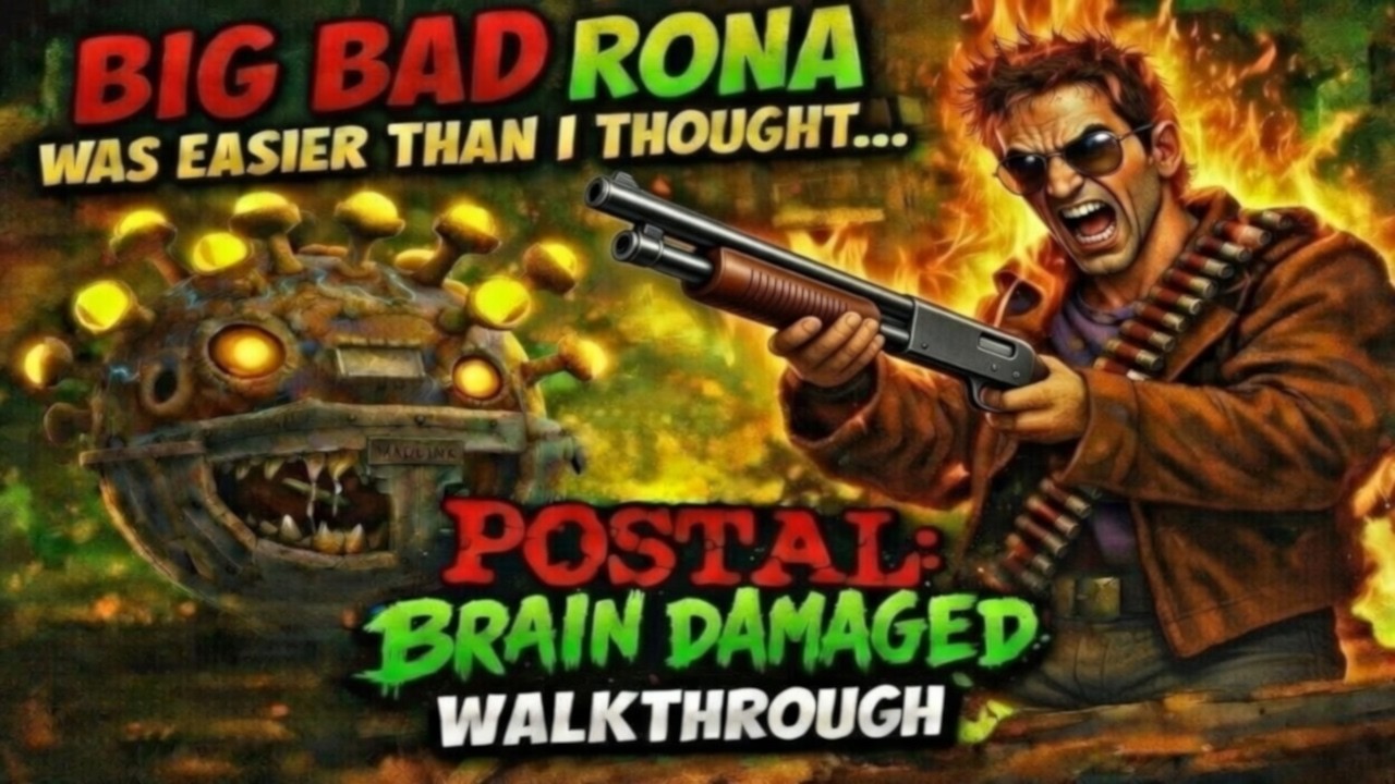 Big Bad Rona Was Easier Than I Thought… | POSTAL: Brain Damaged Walkthrough