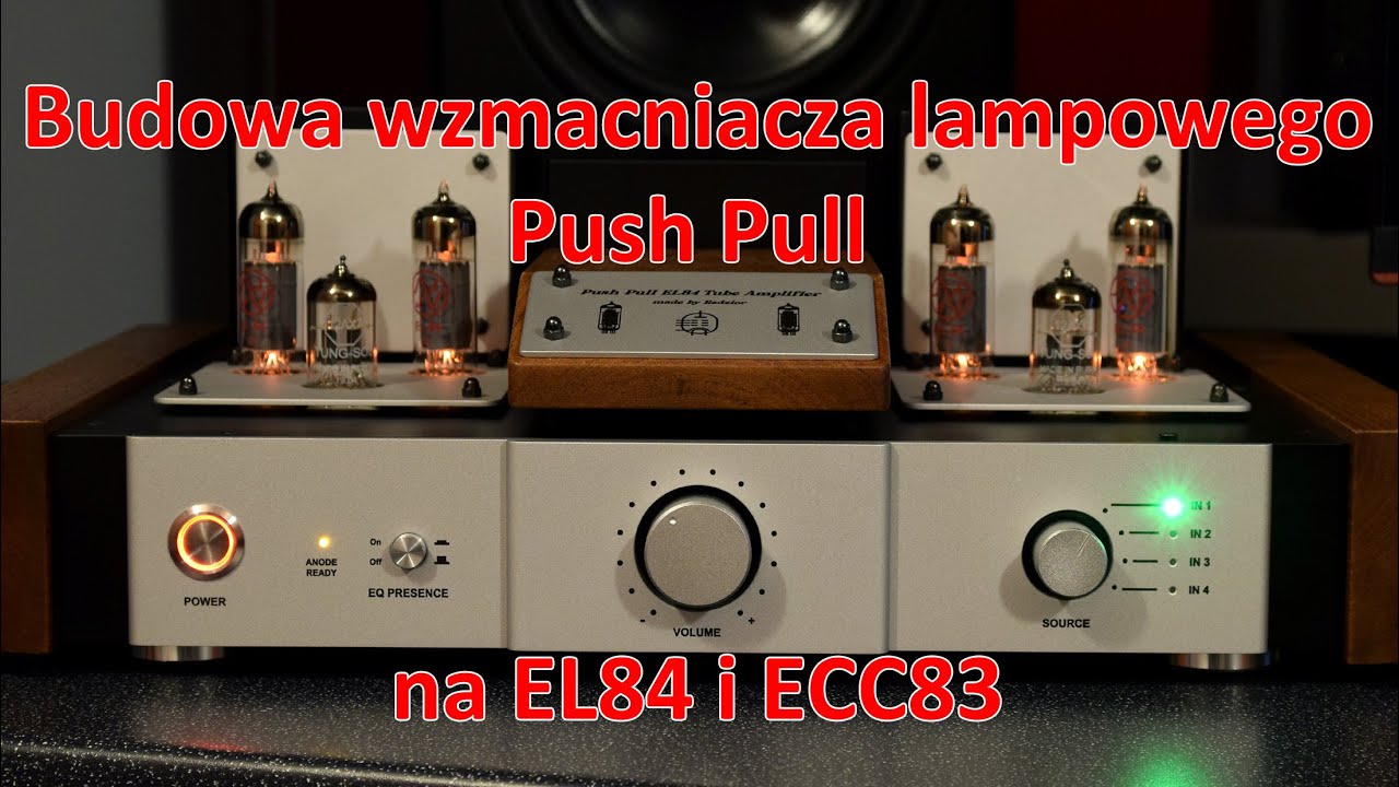 Budowa wzmacniacza lampowego PP na EL84 i ECC83 Odc.38