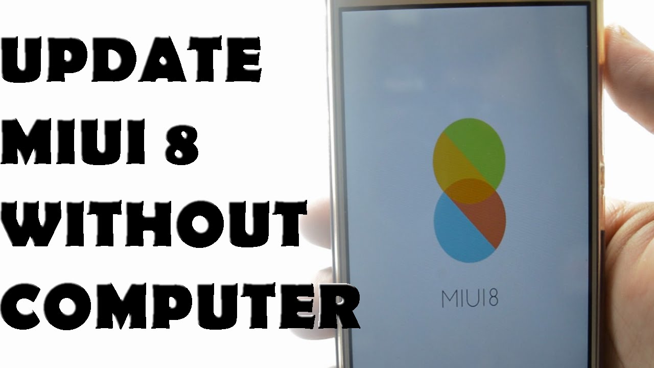 Update MIUI 8 On Redmi Note 3 without computer