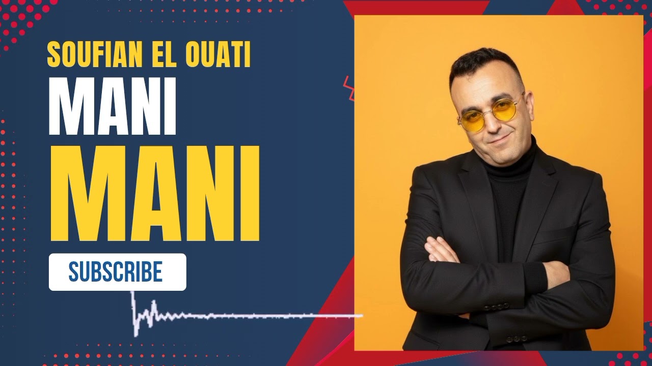 Soufian El Ouati _ MANI-MANI _