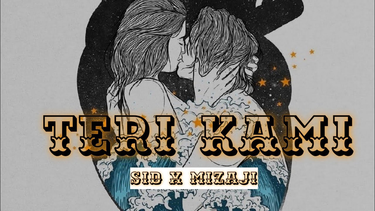 TERI KAMI - MIZAJII X JSTSID || SAD-CHILL VIBES LOFI TRAck 2022