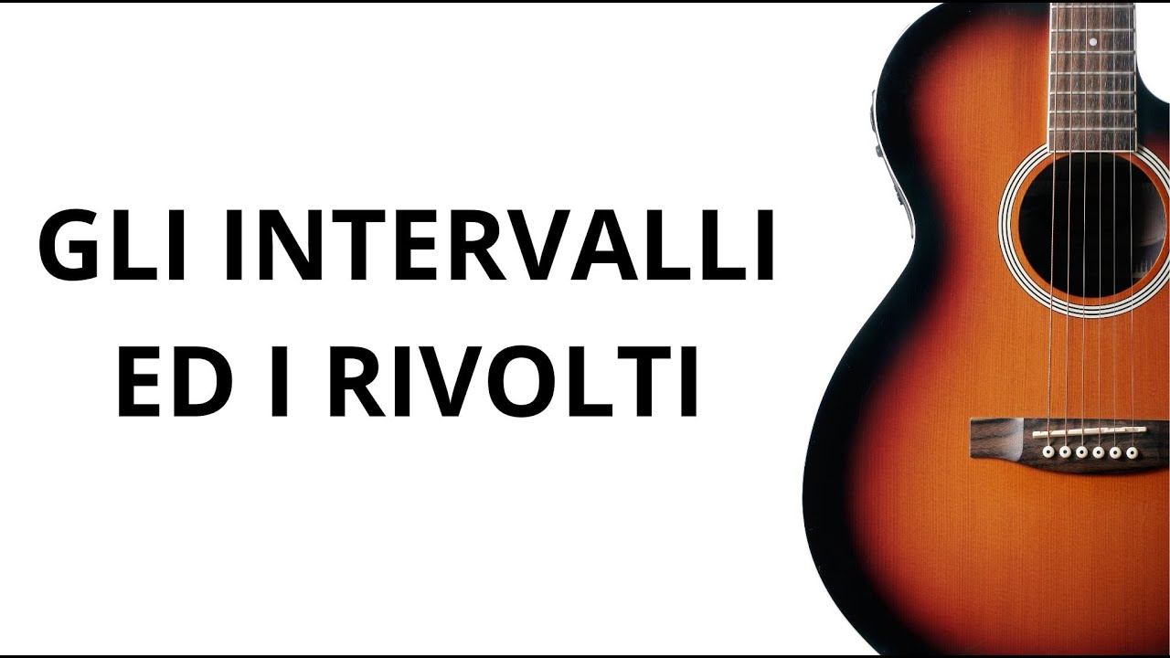 03 - GLI INTERVALLI ED I RIVOLTI DEGLI INTERVALLI