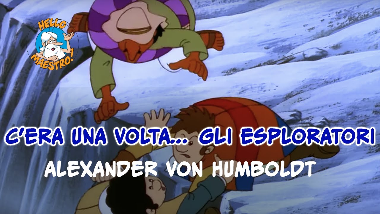 C'era una volta... gli esploratori 🗺️- Humboldt 🦜