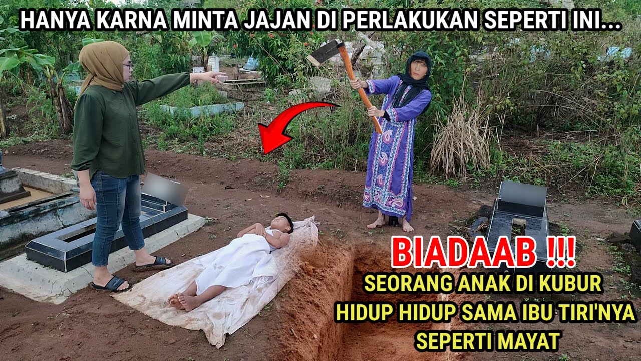 🔴 VIRAL !! ANAK DI KUBUR HIDVP HIDVP SAMA IBU TIRINYA SEPERTI MAYAT DI PEMAKAMAN