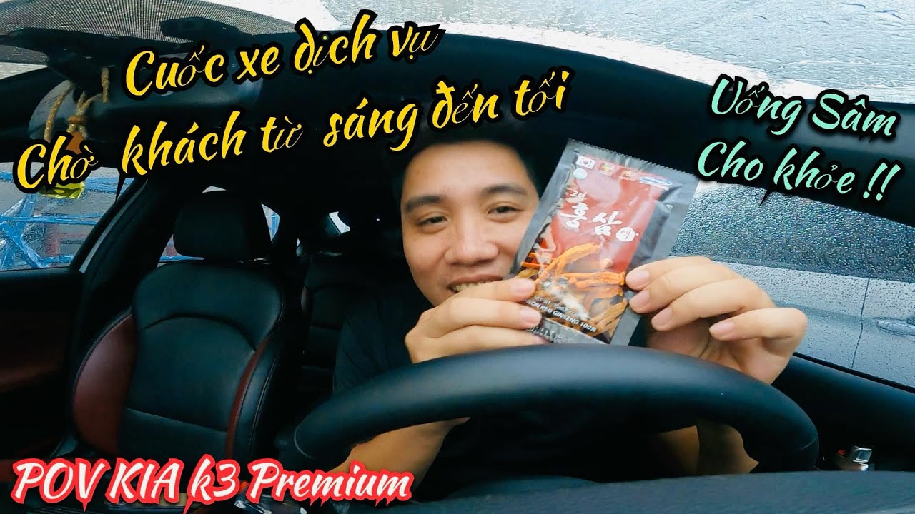 POV KIA K3 Chạy Xe Dịch Vụ - Cuốc xe chờ khách từ sáng tới tối của mình | Phạm Linh TV