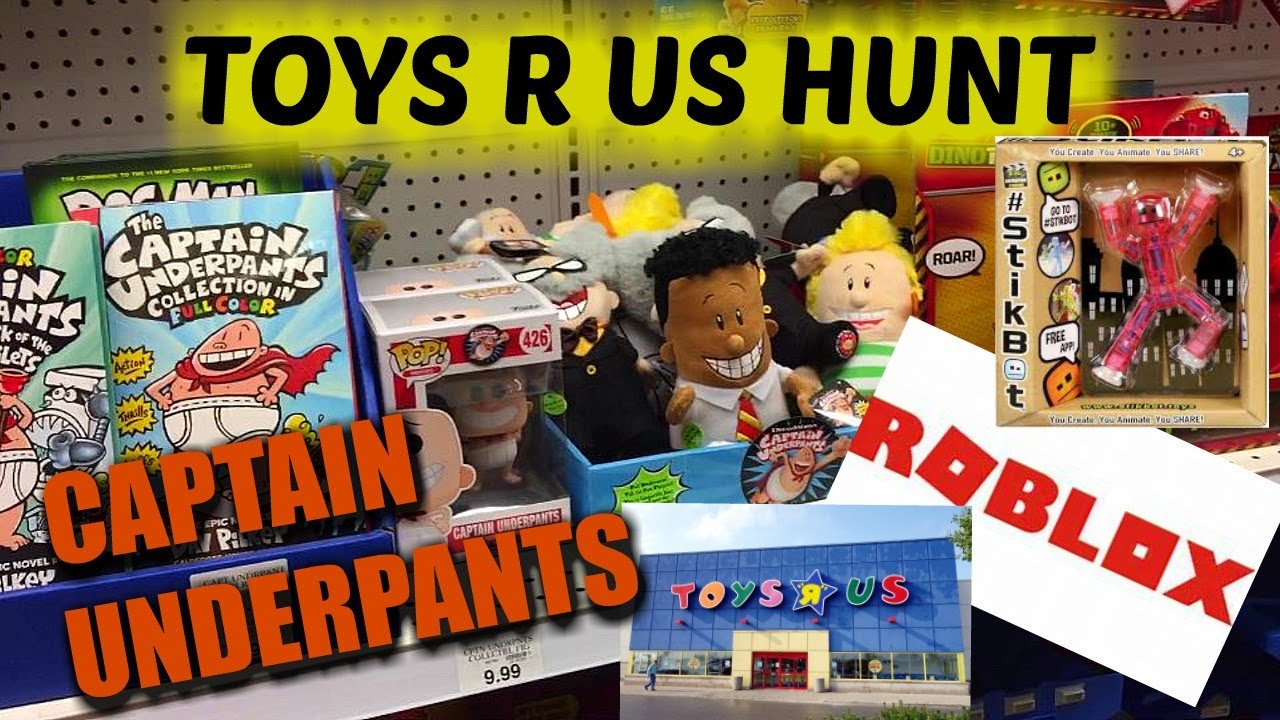 Hunting for  Captain Underpants Toys at Toys R Us Plus Roblox Toys, Riding Bikes, Stikbots & More!