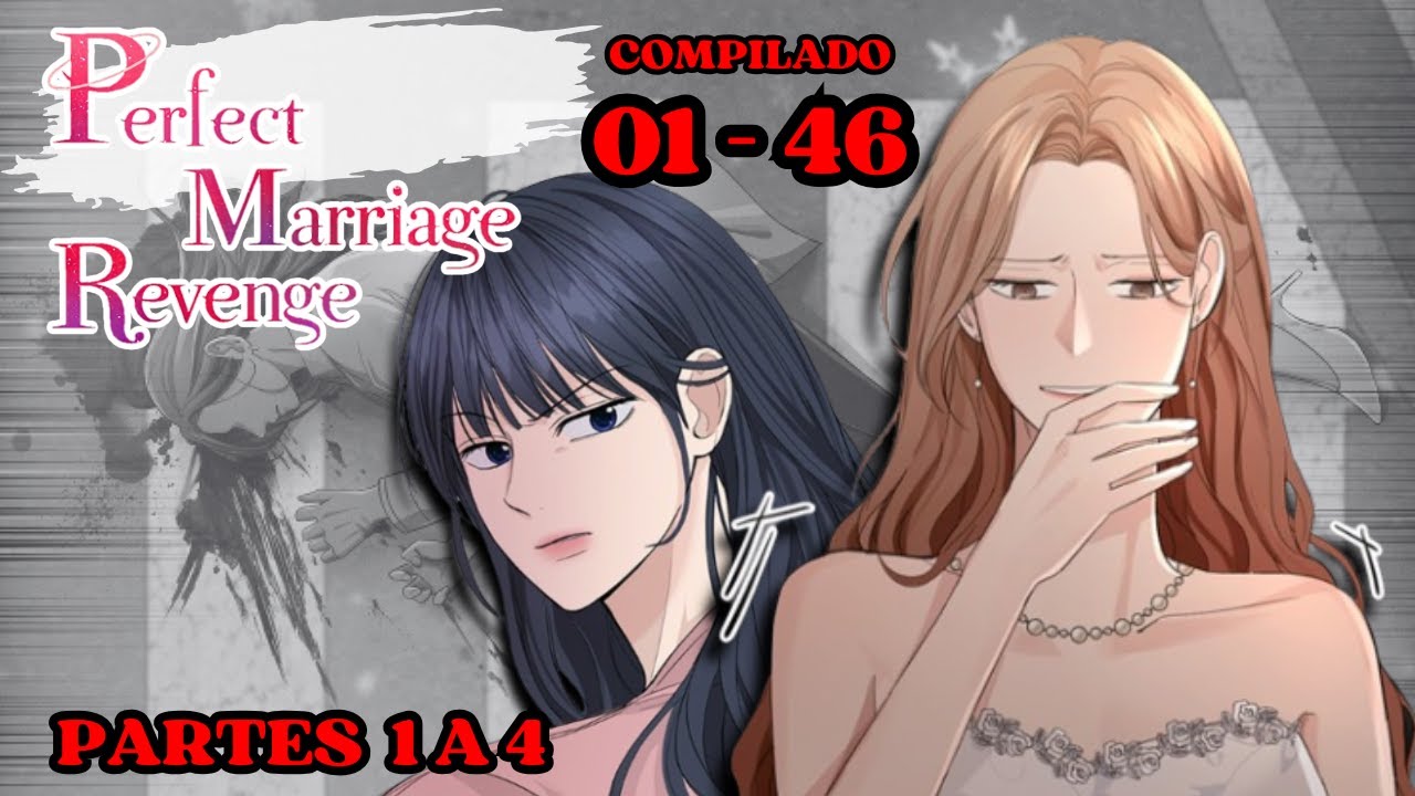 Ela VOLTOU no TEMPO para INICIAR SUA VINGANÇA | A Vingança Matrimonial Perfeita | COMPILADO
