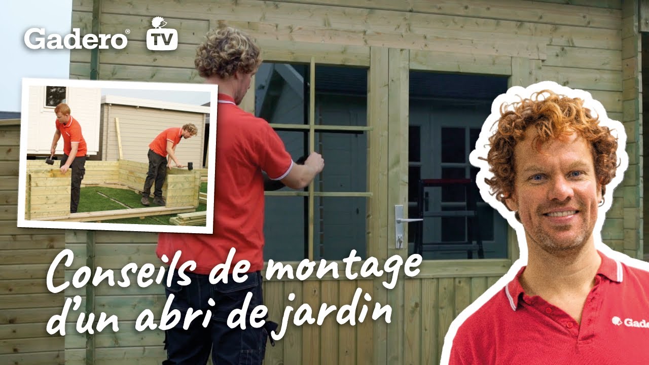 Conseils de montage d'un abri de jardin - Gadero France