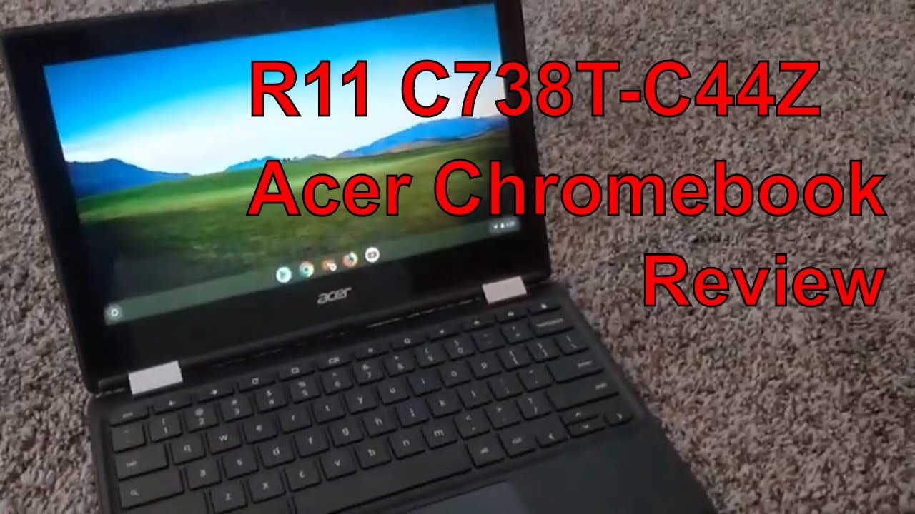 $90 Gaming Chromebook,  C738T-C44Z Review. Youtube, Netflix Acer R11