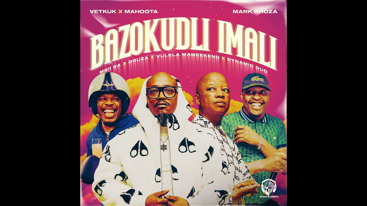 Vetkuk & Mahoota, Mark Khoza & Vulela Maweekend - Bazokudli Imali (Official Audio) feat. MBII SA,&hellip;