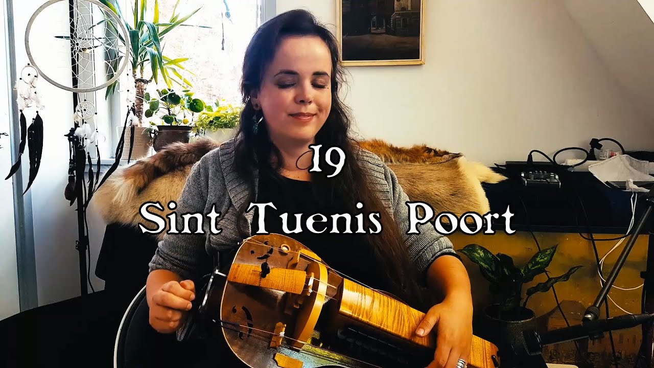 19 | Sint Tuenis Poort (Nederlandse folk op draailier)