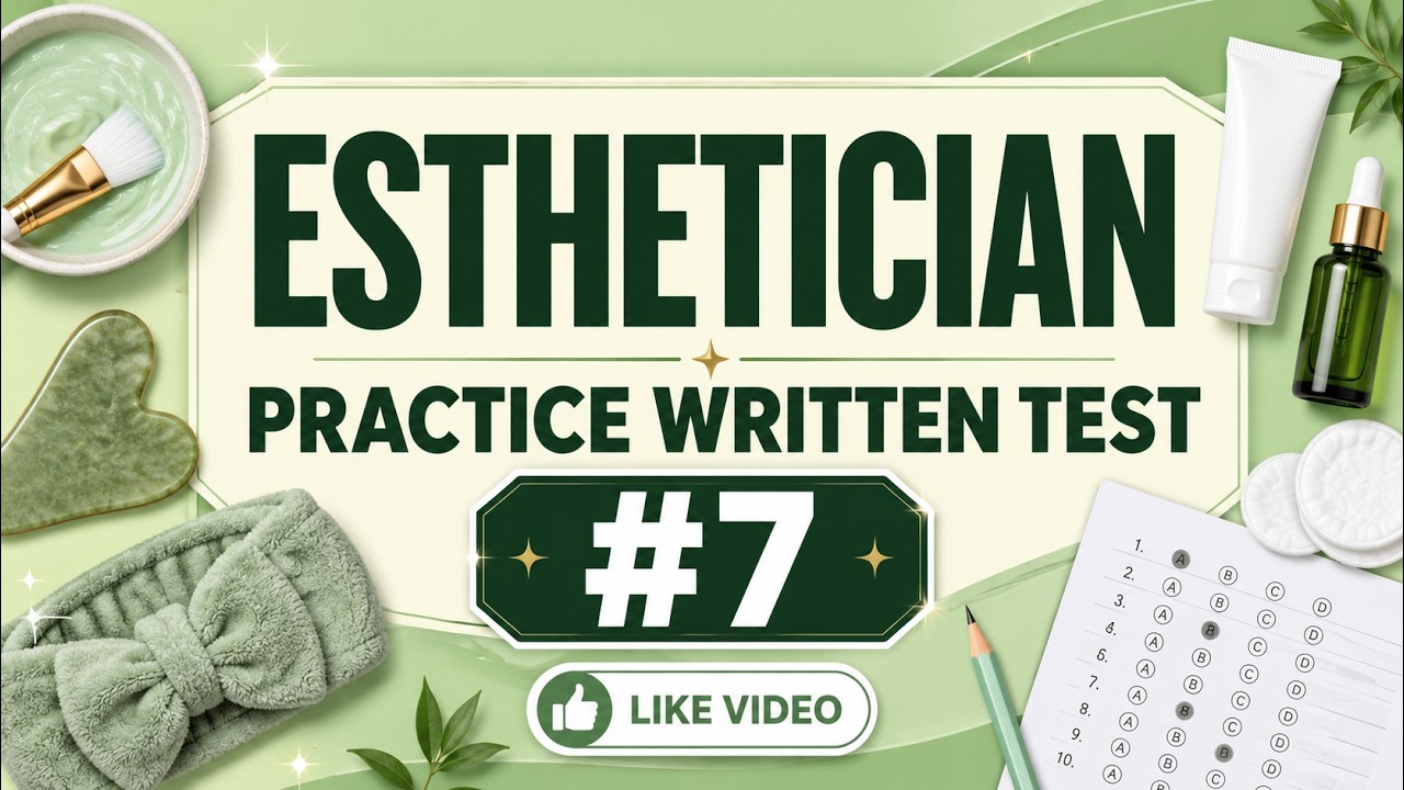 Esthetician Practice Written Test 7