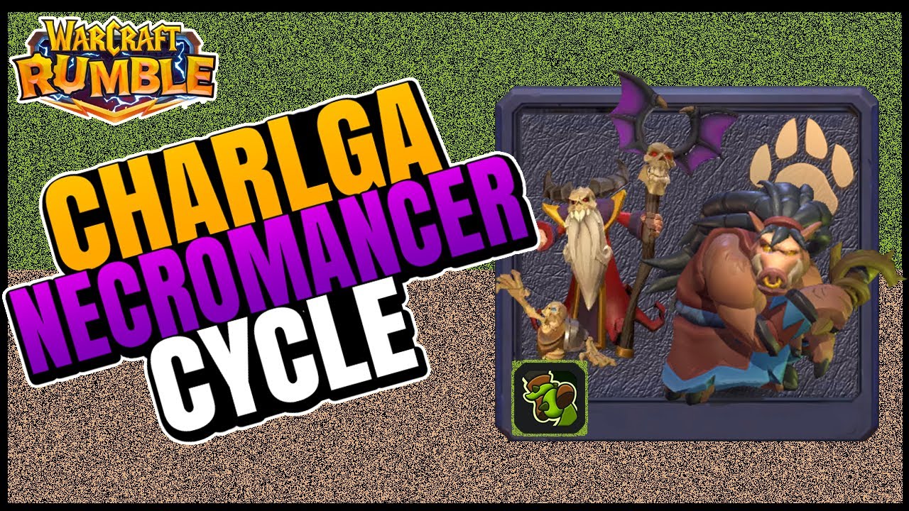 Charlga Necromancer Cycle PvP & PvE Build & Guide | Warcraft Rumble