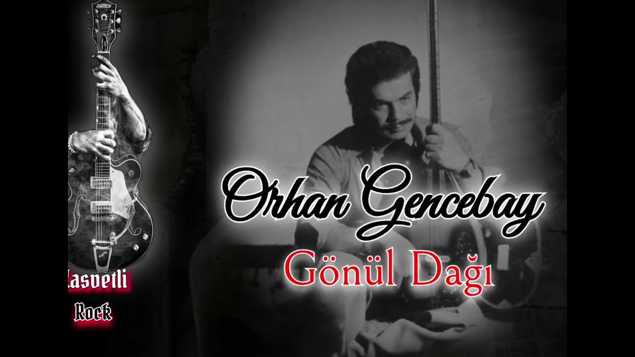 Orhan Gencebay Gönül Dağı [ kasvetli rock ]