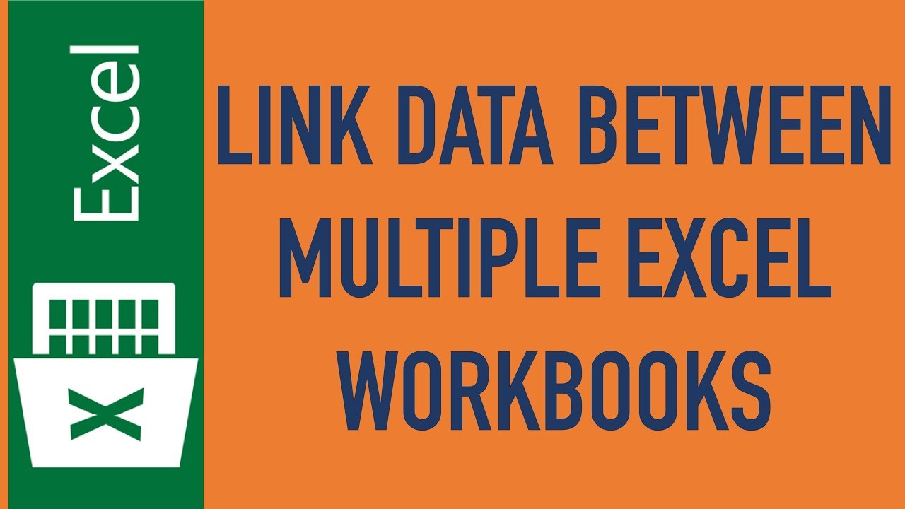 Link Data between Multiple Excel Workbooks