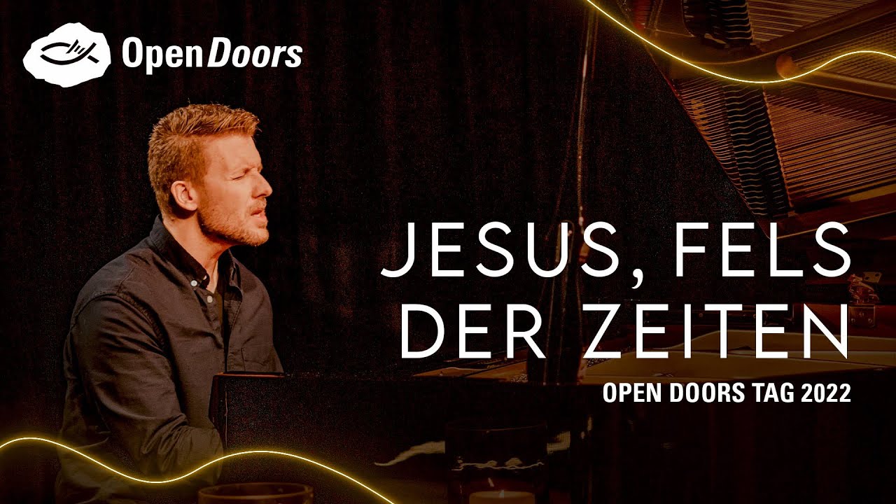 JESUS, FELS DER ZEITEN – Kris Madarasz | Hoffnung - Open Doors Tag 2022