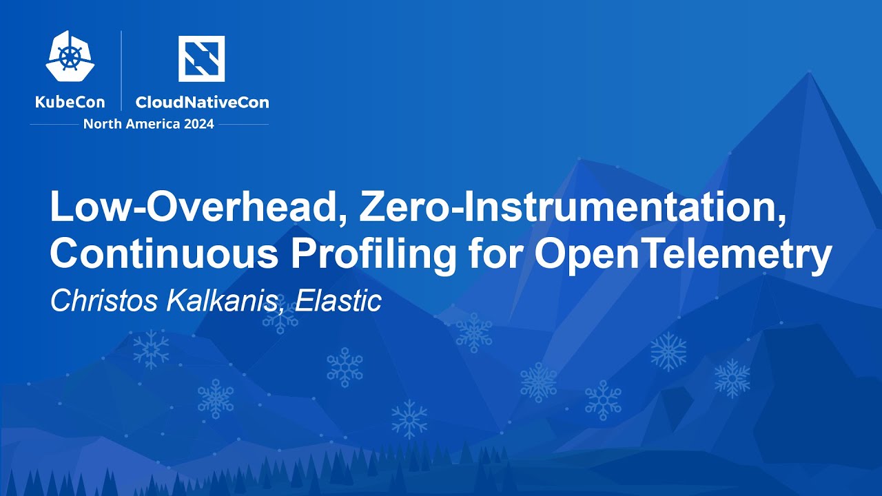 Low-Overhead, Zero-Instrumentation, Continuous Profiling for OpenTelemetry - Christos Kalkanis