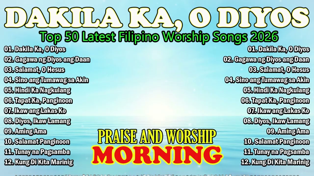 Tagalog Christian Worship Songs 🙏 Dakila Ka, O Diyos | Powerful Filipino Praise & Worship Playlist