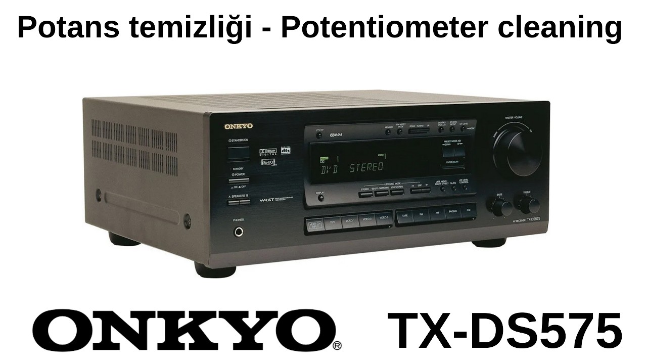 Onkyo TX‑DS575 Amfi Potans Temizliği ve Sorun Çözümü – Uygulamalı Rehber