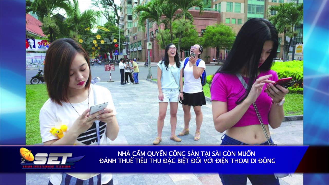 Nh&agrave; cầm quyền CS muốn đ&aacute;nh thuế ti&ecirc;u thụ đối với điện thoại di động