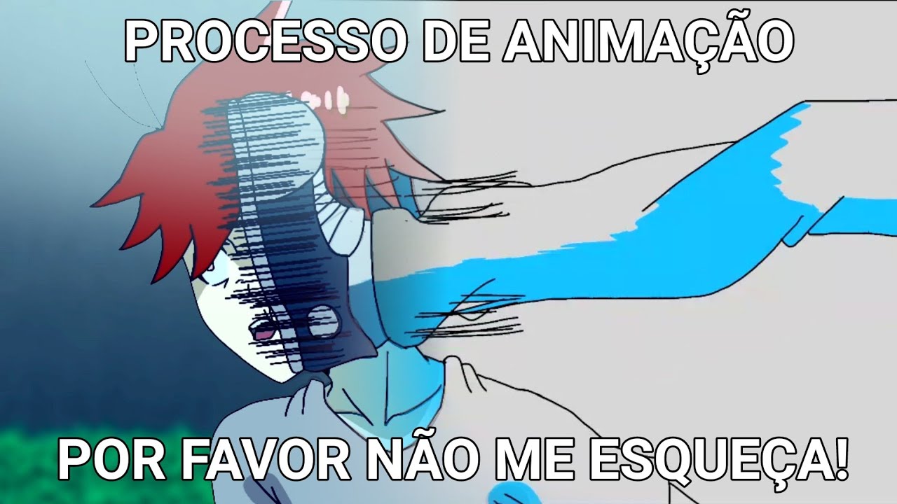 Processo de anima&ccedil;&atilde;o - Por Favor N&atilde;o Me Esque&ccedil;a!